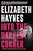 Into the Darkest Corner