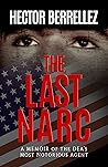 The Last Narc: A ...