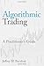 Algorithmic Trading: A Practitioner's Guide