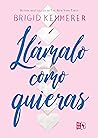 Llámalo como quieras