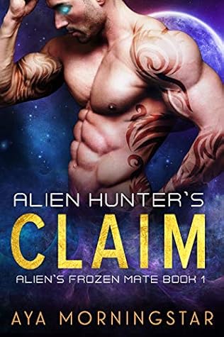 Alien Hunter's Claim (Alien's Frozen Mate #1)