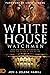 White House Watchmen: New E...