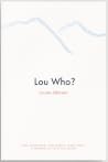 Lou Who? Lou Who?