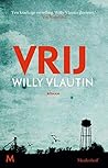 Vrij by Willy Vlautin Vrij by Willy Vlautin