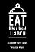 EAT LIKE A LOCAL-LISBON by Yessica Klein