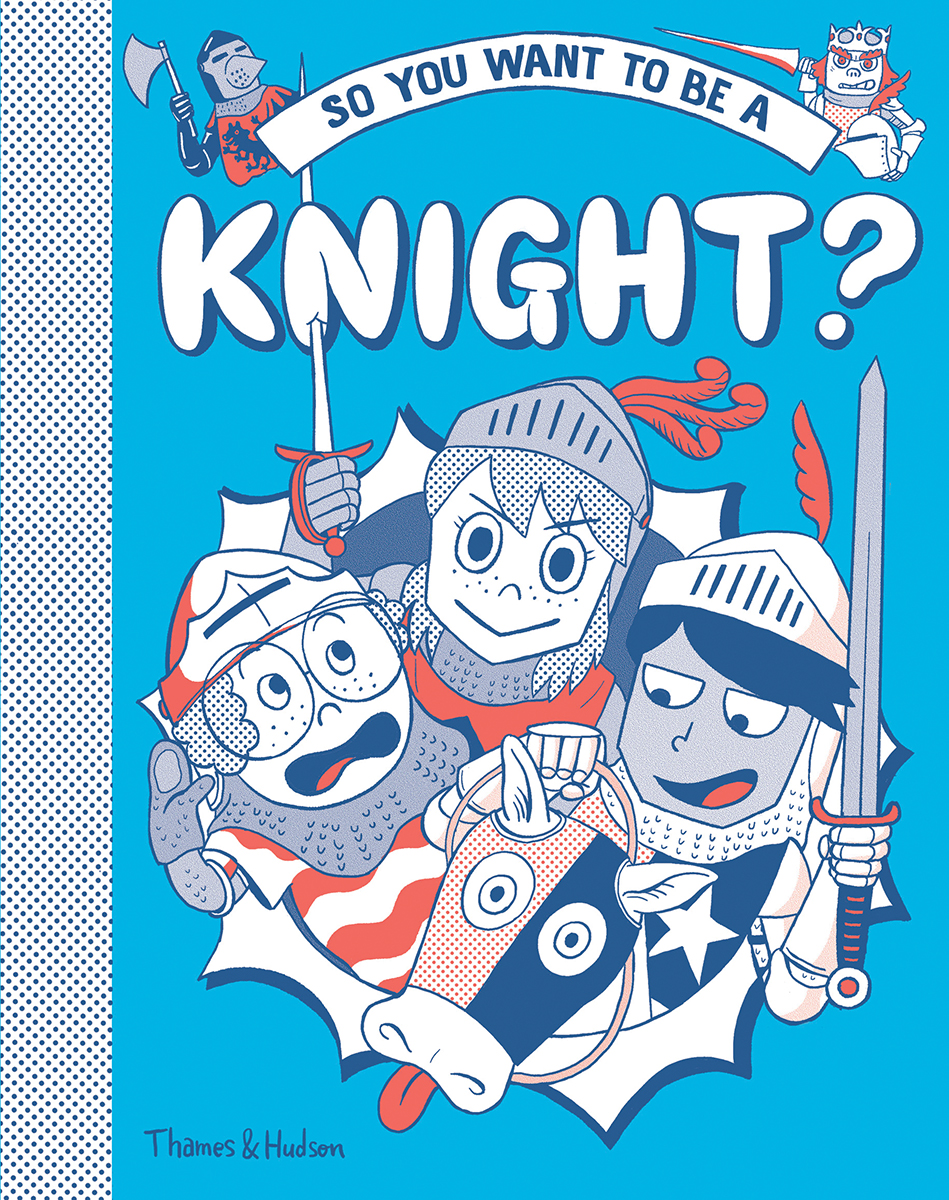 So You Want to Be a Knight? (Hardcover)