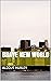 Brave New World by Aldous Huxley Brave New World by Aldous Huxley
