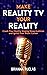 Make Reality TV Your Reality by Brianna Ruelas Make Reality TV Your Reality by Brianna Ruelas