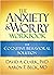 The Anxiety and Worry Workbook: The Cognitive Behavioral Solution