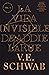 La vida invisible de Addie LaRue by V.E. Schwab La vida invisible de Addie LaRue by V.E. Schwab