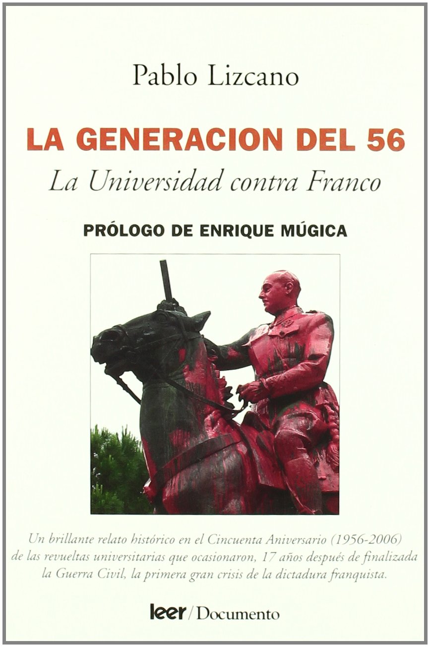 La generación del 56 : la universidad contra Franco (Paperback)