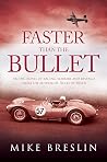 Faster than the Bullet Faster than the Bullet