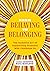 From Behaving to Belonging: The Inclusive Art of Supporting Students Who Challenge Us