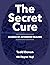 The Secret Cure: Science of...