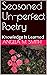 Seasoned Un-perfect Poetry  by Angela M. Smith