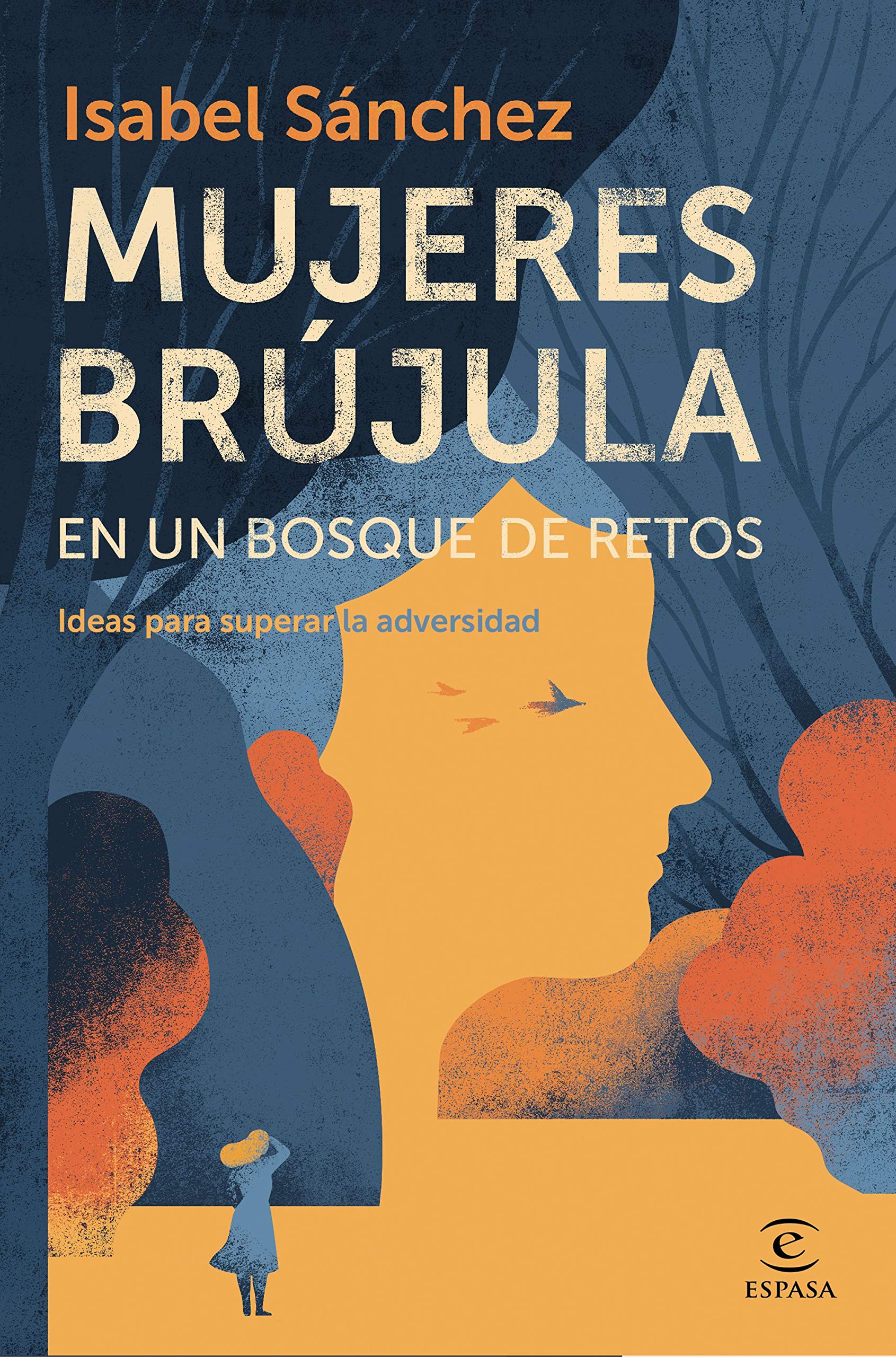 Mujeres brújula en un bosque de retos: Ideas para superar la adversidad (Spanish Edition)