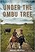 Under the Ombu Tree
