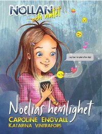 Noelias hemlighet (Nollan och nätet, #1)