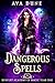 Dangerous Spells: Renfurt Academy of Magic Year One (Cass Anka #1)