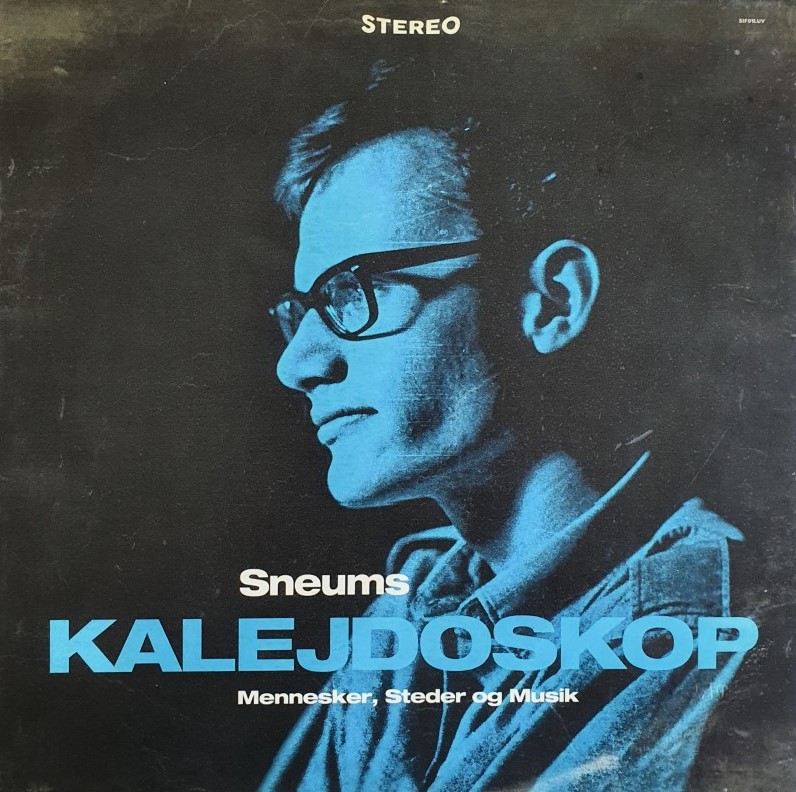 Sneums kalejdoskop: mennesker, steder og musik