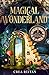 Magical Wonderland (Chronicles of Blood, #2)