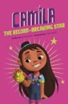 Camila the Record-Breaking Star by Alicia Salazar