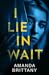 I Lie in Wait