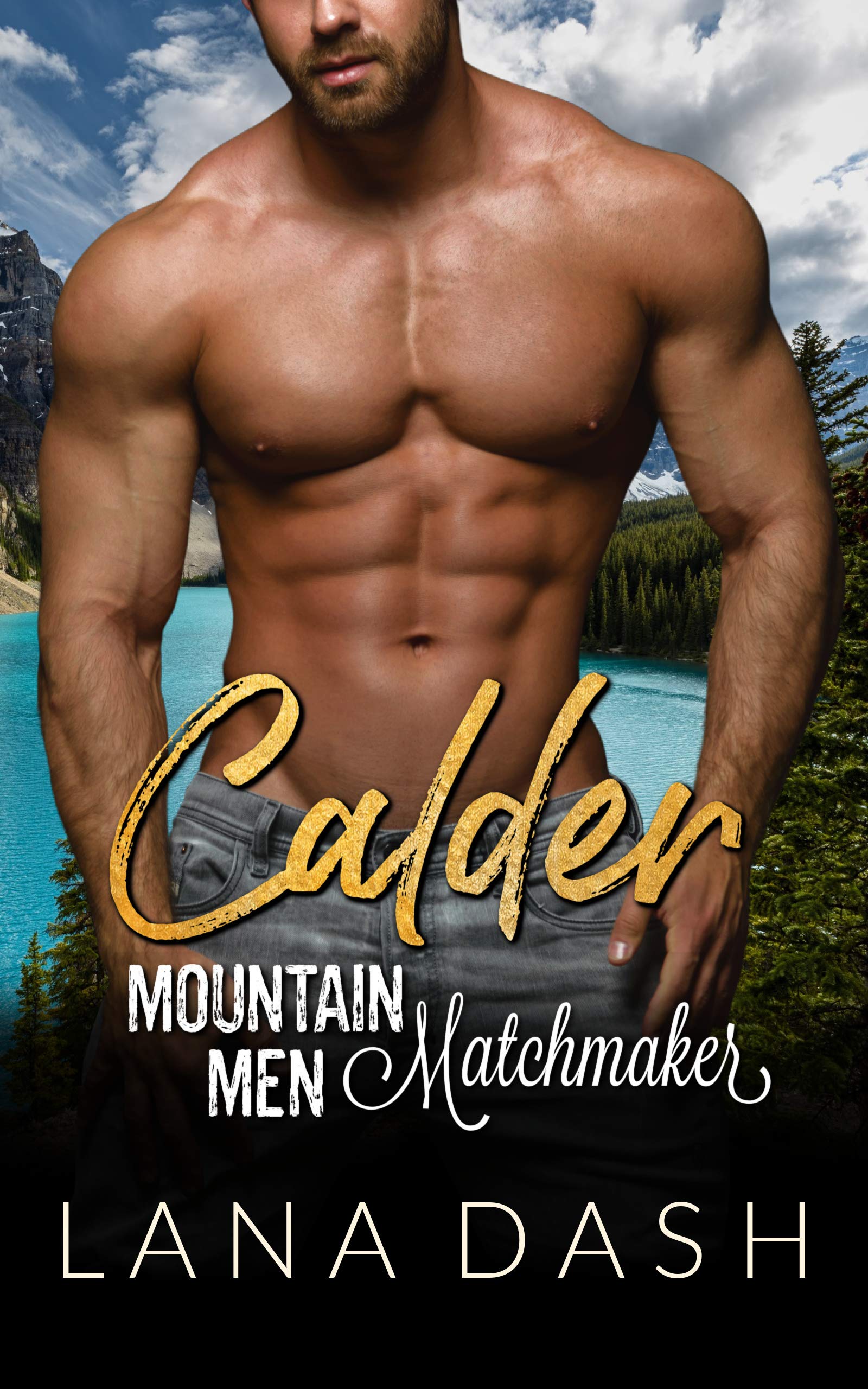Calder (Mountain Men Matchmaker #3)