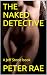 The Naked Detective by Peter Rae