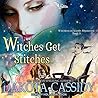 Witches Get Stitches by Dakota Cassidy