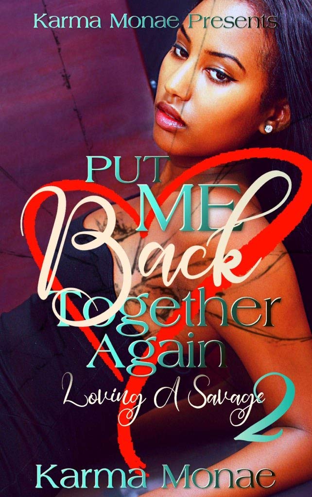 Put Me Back Together Again 2: Loving A Savage (Kindle Edition)