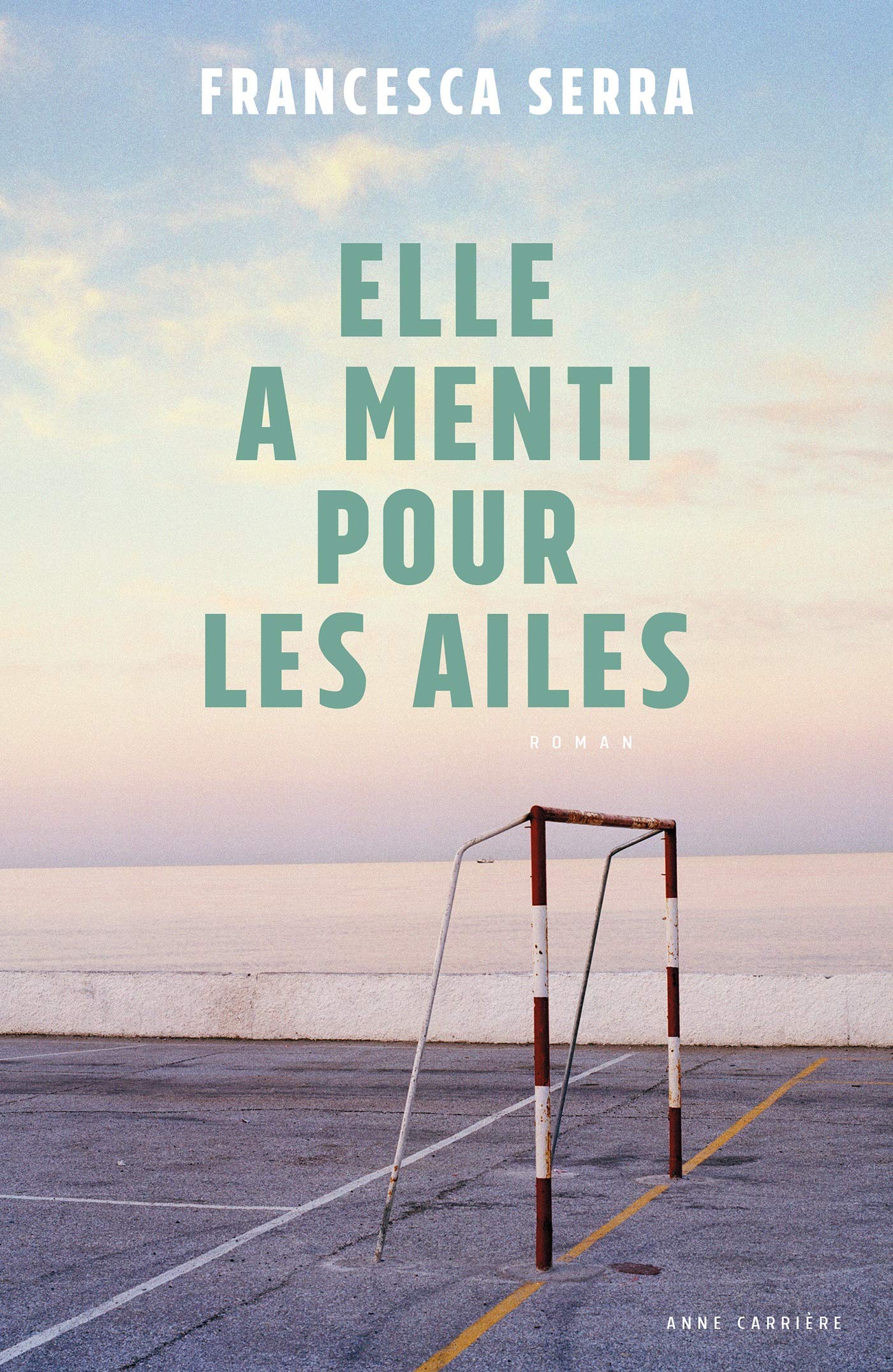 Elle a menti pour les ailes (French Edition)