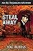 Steal Away (RJ Franklin Mys...