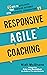 Responsive Agile Coaching: ...