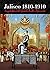 Jalisco 1810-1910, anecdotario del pasado desde el presente by Manuel Fons