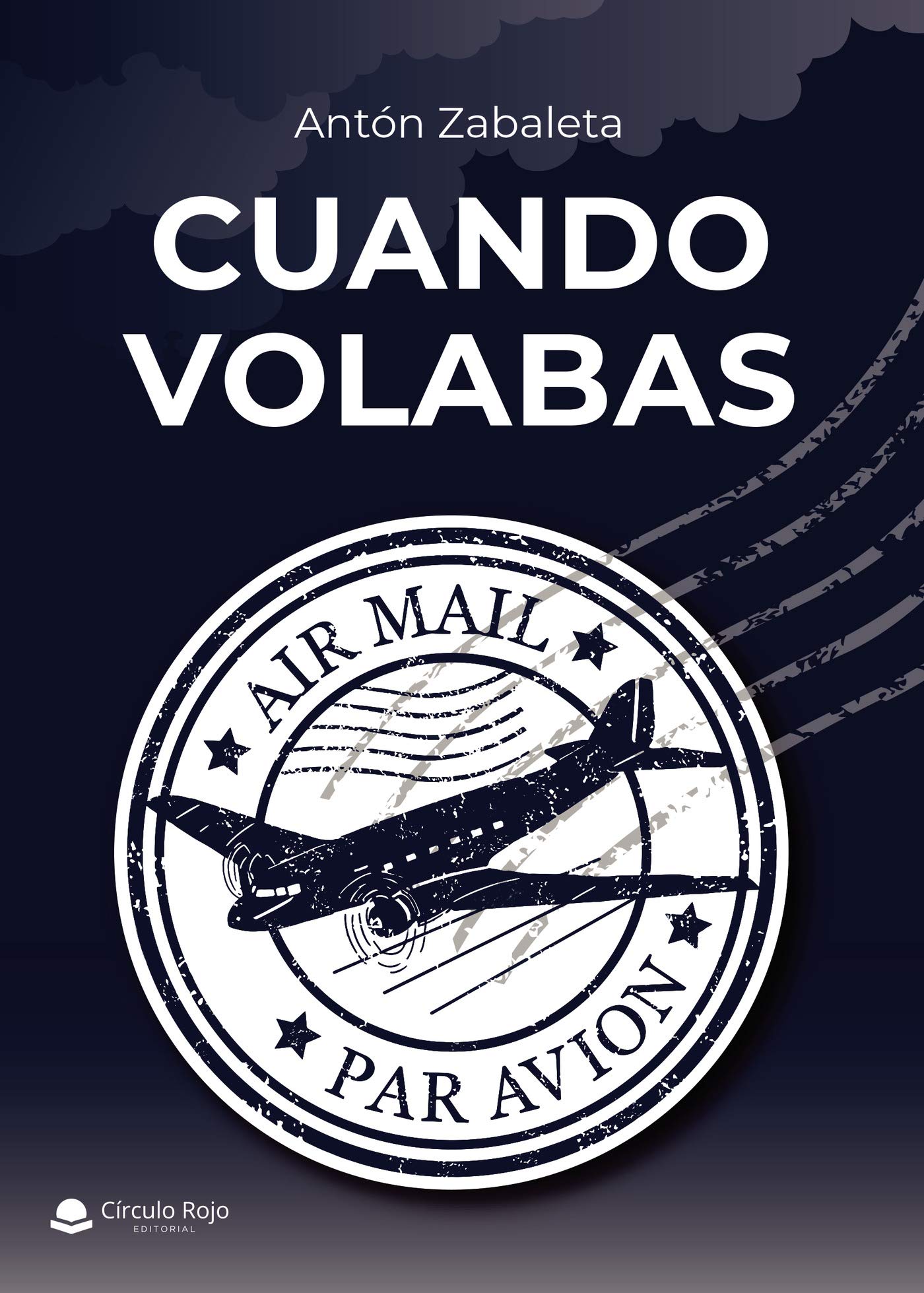 Cuando volabas (Spanish Edition)