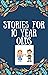 Stories for 10 year Old