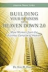 Book cover for Building Your Business from Heaven Down 2.0: More Markers from the Business Complex of Heaven