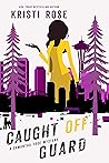 Caught Off Guard (Samantha True Mysteries, #4)
