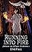 Running into Fire (Magic of...