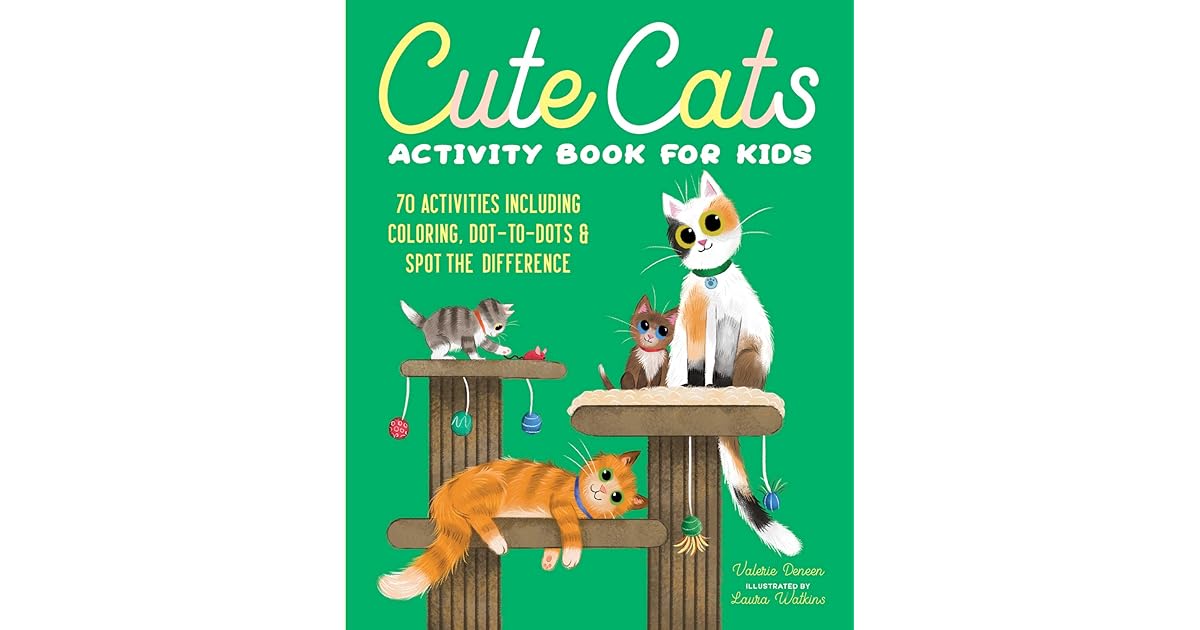Cute Cats Activity Book for Kids 70 Activities Including Coloring, Dot