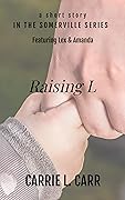 Raising L: a short story in the Somerville Series