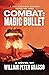COMBAT: MAGIC BULLET (A Joc...
