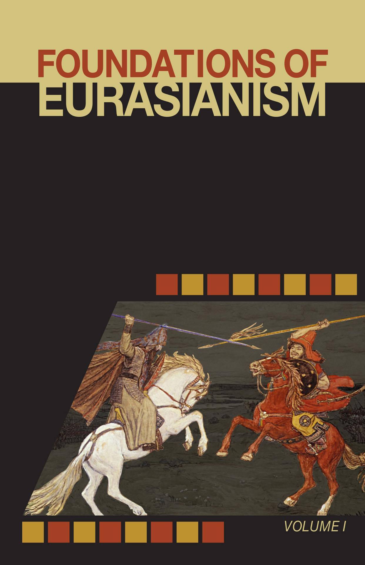 Foundations of Eurasianism Volume I (Hardcover)
