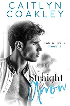 Straight Arrow (Tobin Tribe #5)