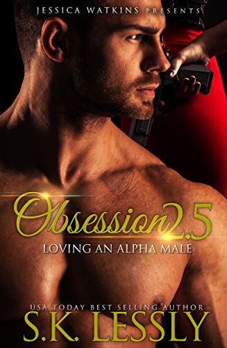 Obsession 2.5 (Loving An Alpha Male, #6)