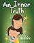An Inner Truth: Book On Self Empowerment and Emotional Intelligence For Kids