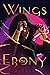 Wings of Ebony by J. Elle