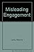 Misleading Engagement