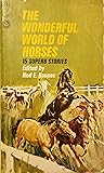 The Wonderful World of Horses: 15 Superb Stories